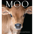Moo: A Book of Happiness for Cow Lovers