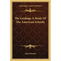 The Goslings a Study of the American Schools