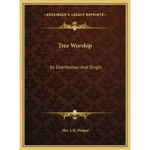 Tree Worship: Its Distribution and Origin