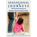 Sensational Journeys: 48 Personal Stories of Sensory Processing Disorder