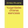 Vulgaridades chilenas esenciales