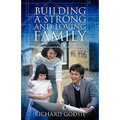 Building a Strong and Loving Family: Six Interactive Lessons To Becoming A More Fulfilled Family