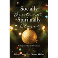 Socially Distant, Spiritually Close: A Perpetual Advent Devotional