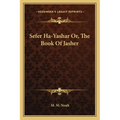 Sefer Ha-Yashar Or, the Book of Jasher