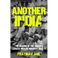 Another India: The Making of the World's Largest Muslim Minority, 1947-77