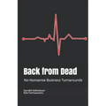 Back from Dead: No-Nonsense Business Turnarounds