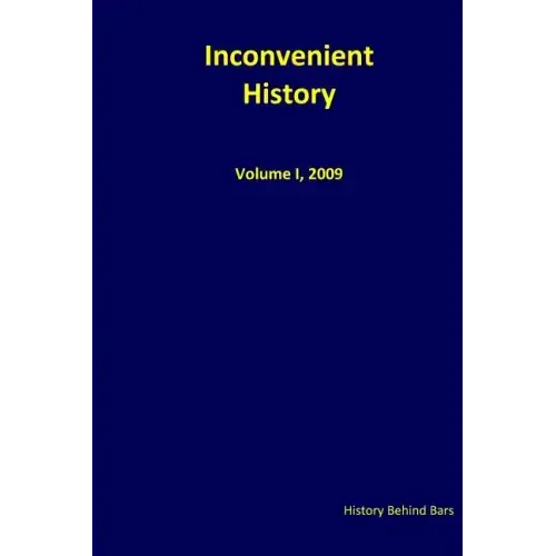 Inconvenient History Vol. I, 2009