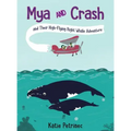 Mya and Crash and Their High-Flying Right Whale Adventure