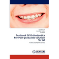 Textbook Of Orthodontics For Post-graduates-solution For All