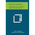 Fighting Handguns: History, Adventure And Romance Of Handguns From The Muzzle Loader To Modern Magnums