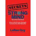 SECRETS of a Strong Mind (2nd edition): How to Build Inner Strength to Overcome Life's Obstacles