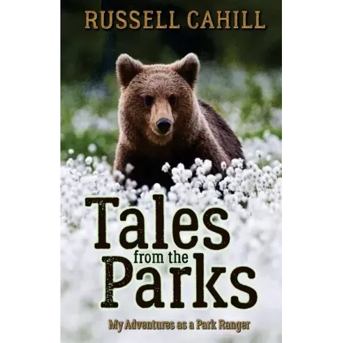 Tales from the Parks: My Adventures as a Park Ranger
