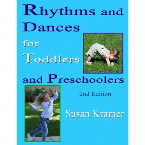 Rhythms and Dances for Toddlers and Preschoolers, 2nd Edition