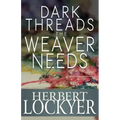Dark Threads the Weaver Needs