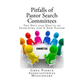 Pitfalls of Pastor Search Committees