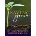Saving Grace Devotional: Hope-Filled Devotions Along the Way to Financial Well-Being