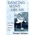 Dancing Many Drums: Excavations in African American Dance