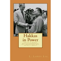 Hakkas in Power: A Study of Chinese Political Leadership in East and Southeast Asia, and South America