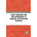 Living Languages and New Approaches to Language Revitalisation Research