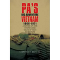 Pa's Big Adventure Vietnam 1966-1971: A Series of War Stories and Tales of High Adventure