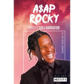 A$ap Rocky: Master Collaborator: Master Collaborator