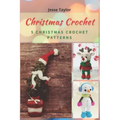 Christmas Crochet: 5 Christmas Crochet Patterns