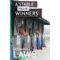 A Stable Full Of Winners: A collection of horseracing and betting short stories
