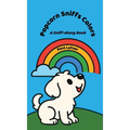 Popcorn Sniffs Colors: A Sniff-Along Book