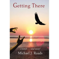 Getting There: A novel and more!