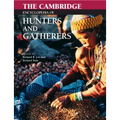 The Cambridge Encyclopedia of Hunters and Gatherers