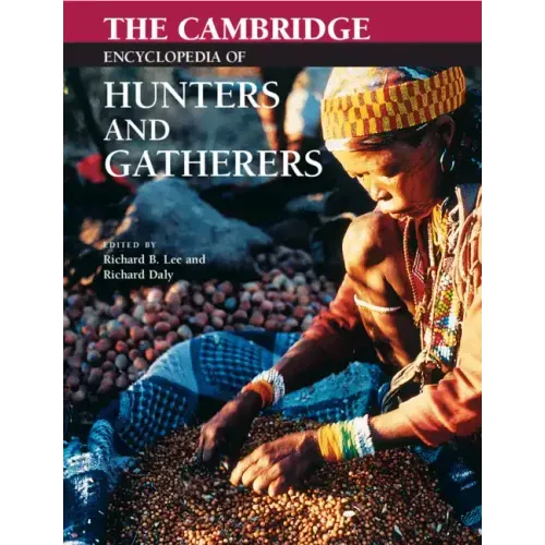 The Cambridge Encyclopedia of Hunters and Gatherers