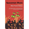 Spaceman Blues: A Love Song
