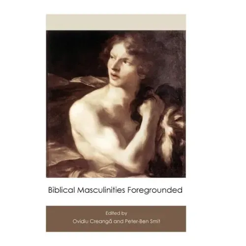 Biblical Masculinities Foregrounded
