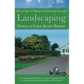 How to Open & Operate a Financially Successful Landscaping, Nursery, or Lawn Service Business [With CDROM]