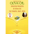 Olive Oil: Amazing Benefits Of Olive Oil For Health, Hair, Skin