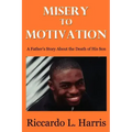 Misery to Motivation