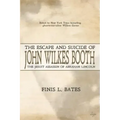The Escape and Suicide of John Wilkes Booth: The Jesuit Assassin of Abraham Lincoln