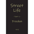 Street Life: Freedom