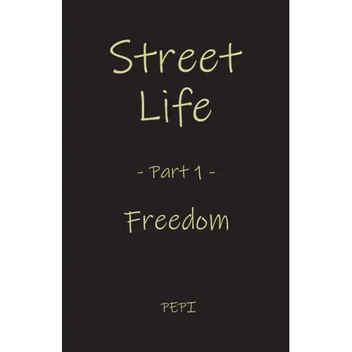 Street Life: Freedom