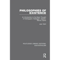 Philosophies of Existence: An Introduction to the Basic Thought of Kierkegaard, Heidegger, Jaspers, Marcel, Sartre