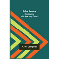 John Brown: Confessions of a New Army Cadet