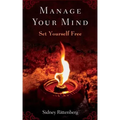 Manage Your Mind: Set Yourself Free