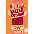 Big Book Killer Sudoku - 500 Easy to Master Puzzles 9x9 (Volume 1)