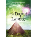 The Days of Lamech: The Long-Awaited Prequel to the Days of Peleg
