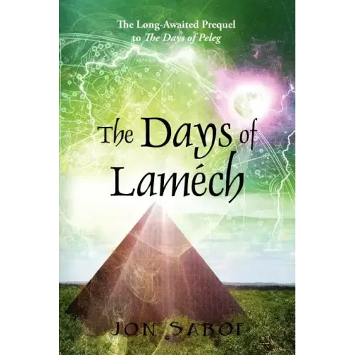 The Days of Lamech: The Long-Awaited Prequel to the Days of Peleg