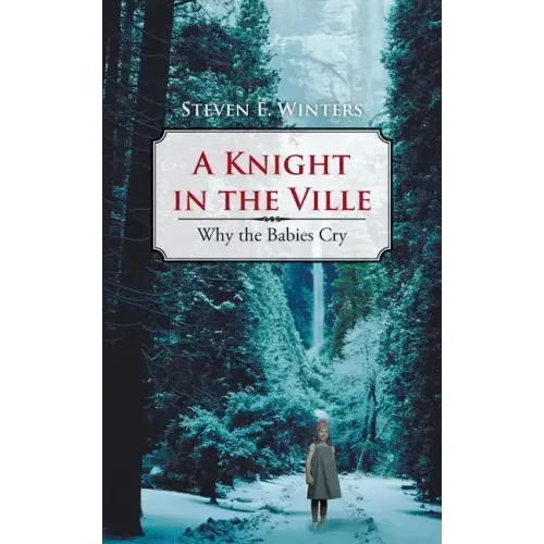 A Knight in the Ville: Why the Babies Cry