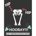 Hip Hip Hooray: 100 Sudoku Puzzles Large Print Perfect Hip Replacement Surgery Recovery Gift For Women, Men, Teens and Kids - Get Well