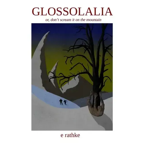 Glossolalia: or don't scream it on the mountain
