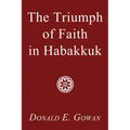 The Triumph of Faith in Habakkuk