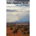 Tutu's Rainbow World: Selected poems